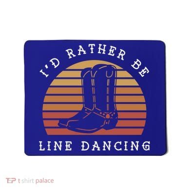 Cow Cow Boots ID Rather Be Line Dancing Great Gift Mousepad
