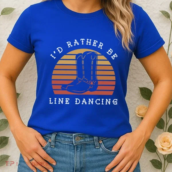 Cow Cow Boots ID Rather Be Line Dancing Great Gift Women's T-Shirt