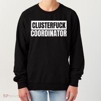 Clusterfuck Coordinator Boss Manager Dads Moms Funny Chaos Women's Sweatshirt thumb 0