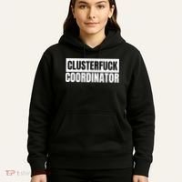 Clusterfuck Coordinator Boss Manager Dads Moms Funny Chaos Hoodie thumb 5