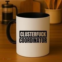 Clusterfuck Coordinator Boss Manager Dads Moms Funny Chaos Coffee Mug thumb 4