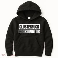 Clusterfuck Coordinator Boss Manager Dads Moms Funny Chaos Kids Hoodie thumb 0