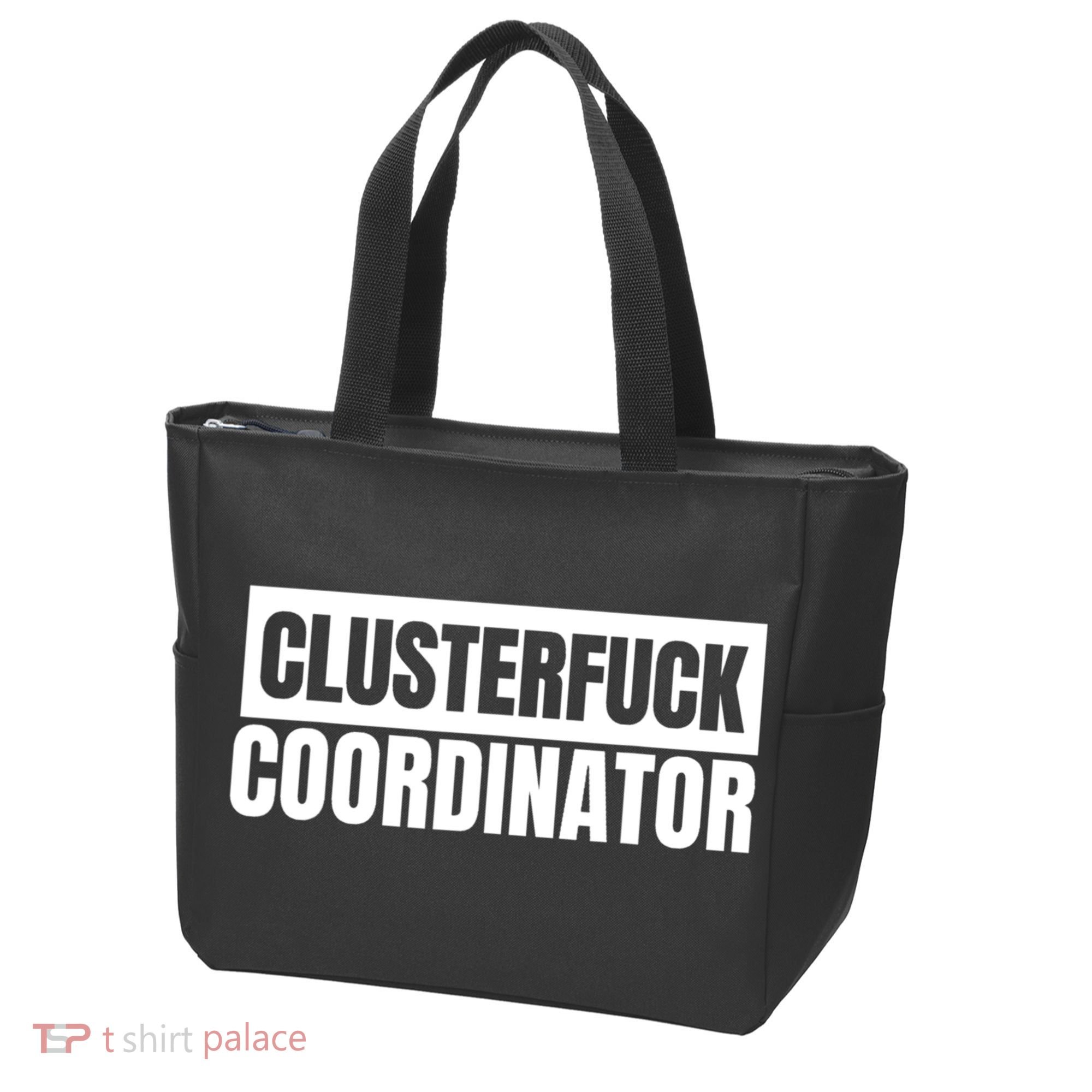 Clusterfuck Coordinator Boss Manager Dads Moms Funny Chaos Tote Bag