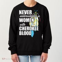 Cool Cherokee Blood Women Funny Native American Gift For Her Women's Sweatshirt thumb 0
