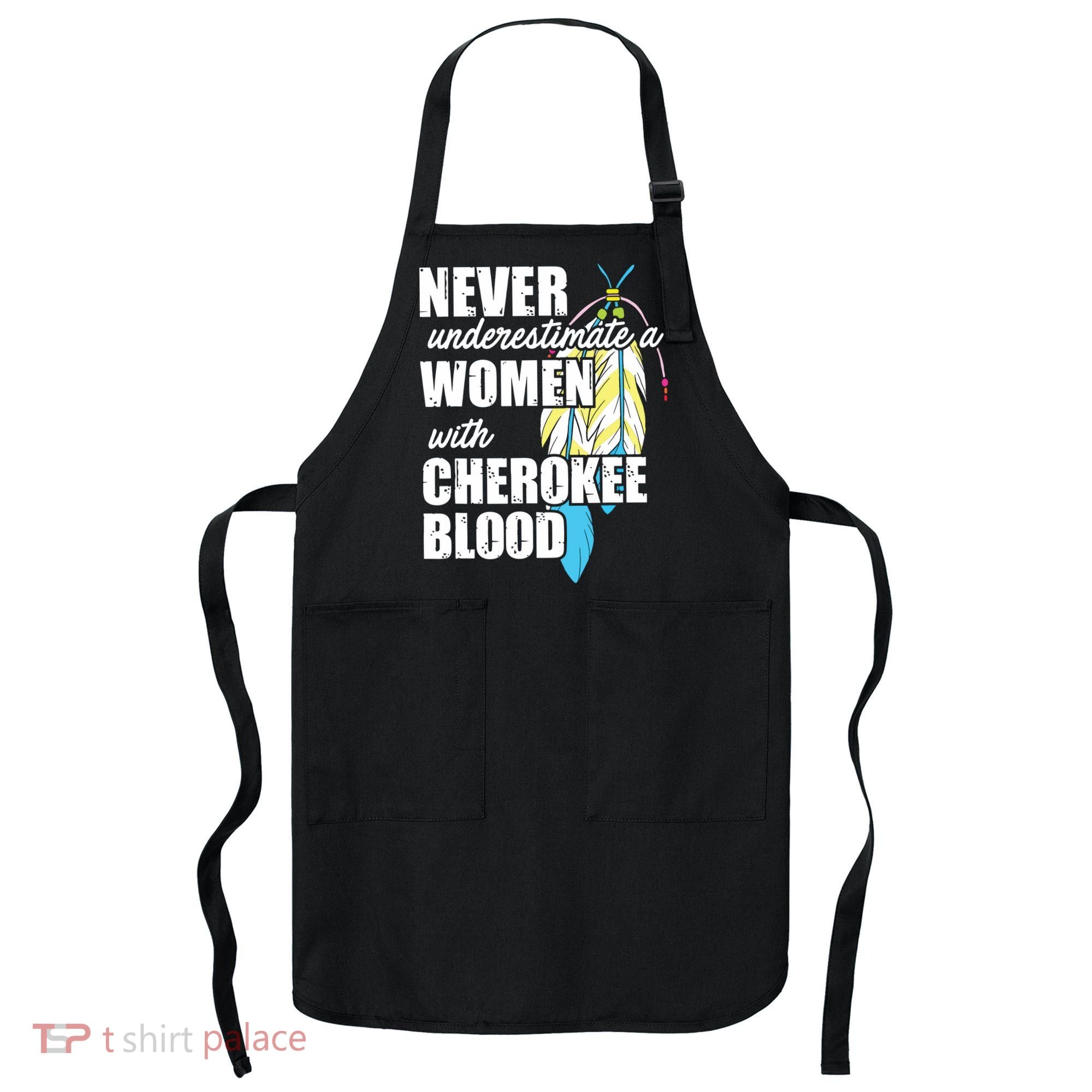 Cool Cherokee Blood Women Funny Native American Gift For Her Apron