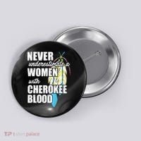 Cool Cherokee Blood Women Funny Native American Gift For Her Button thumb 0