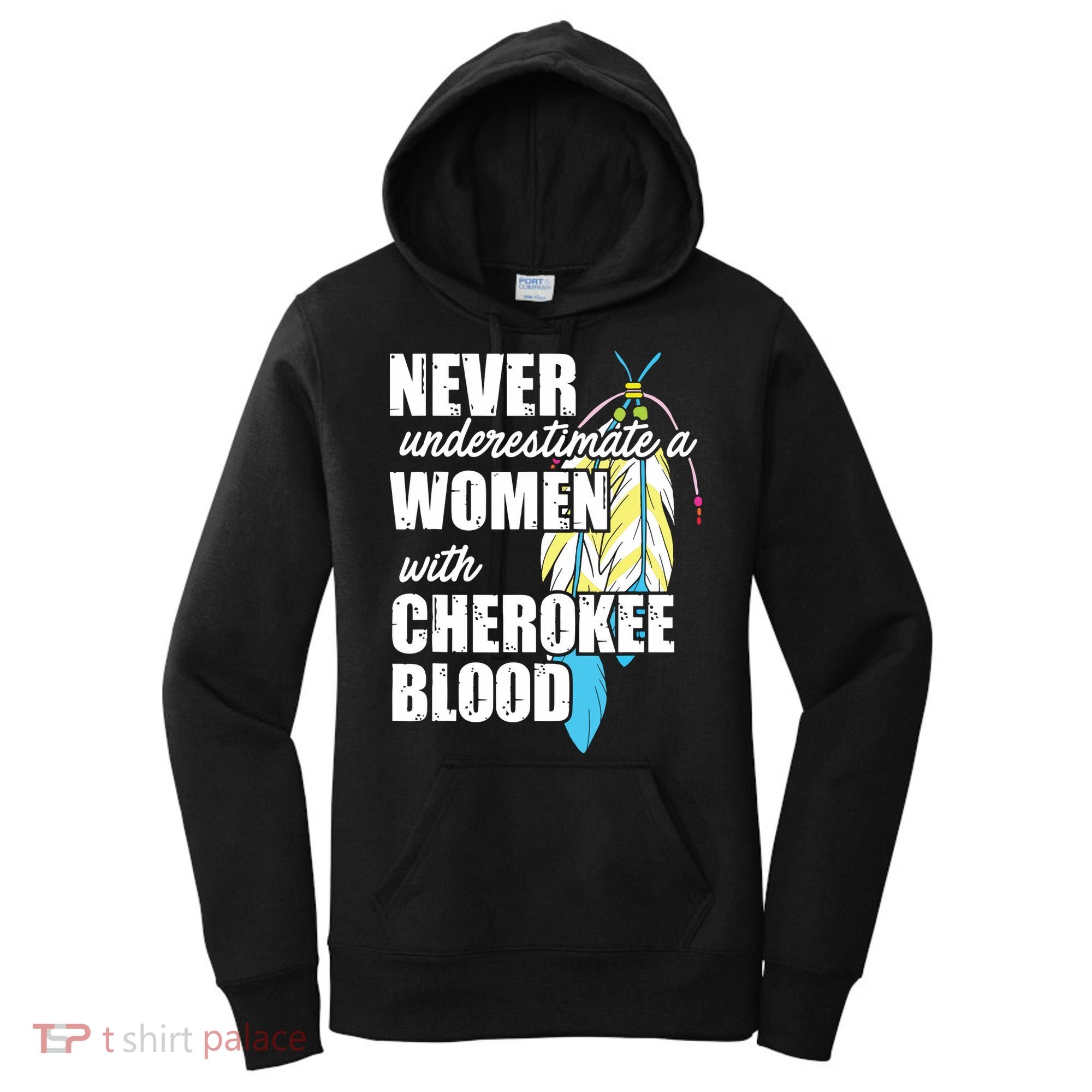 Cool Cherokee Blood Women Funny Native American Gift For Her Women's Hoodie