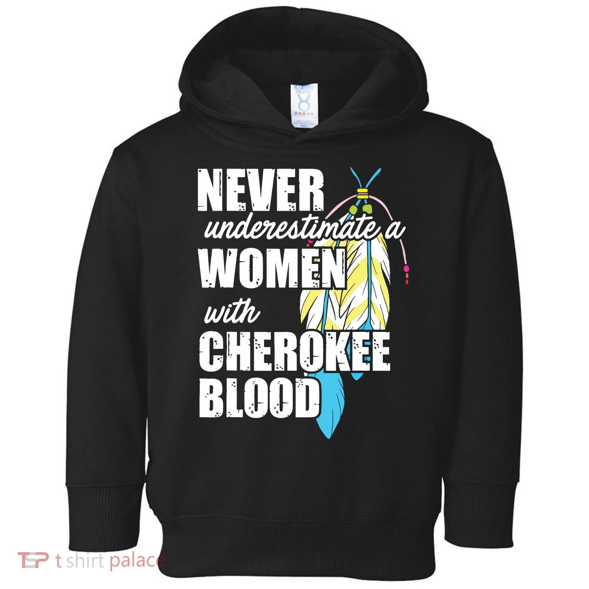 Cool Cherokee Blood Women Funny Native American Gift For Her Toddler Hoodie