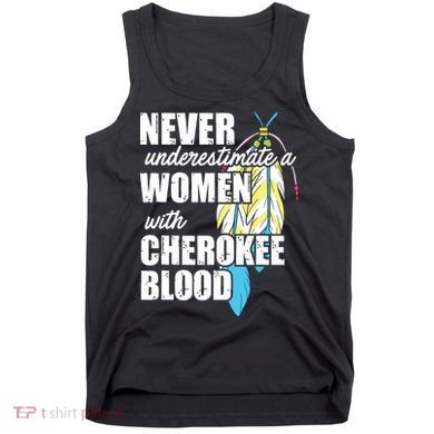 Cool Cherokee Blood Women Funny Native American Gift For Her Tank Top