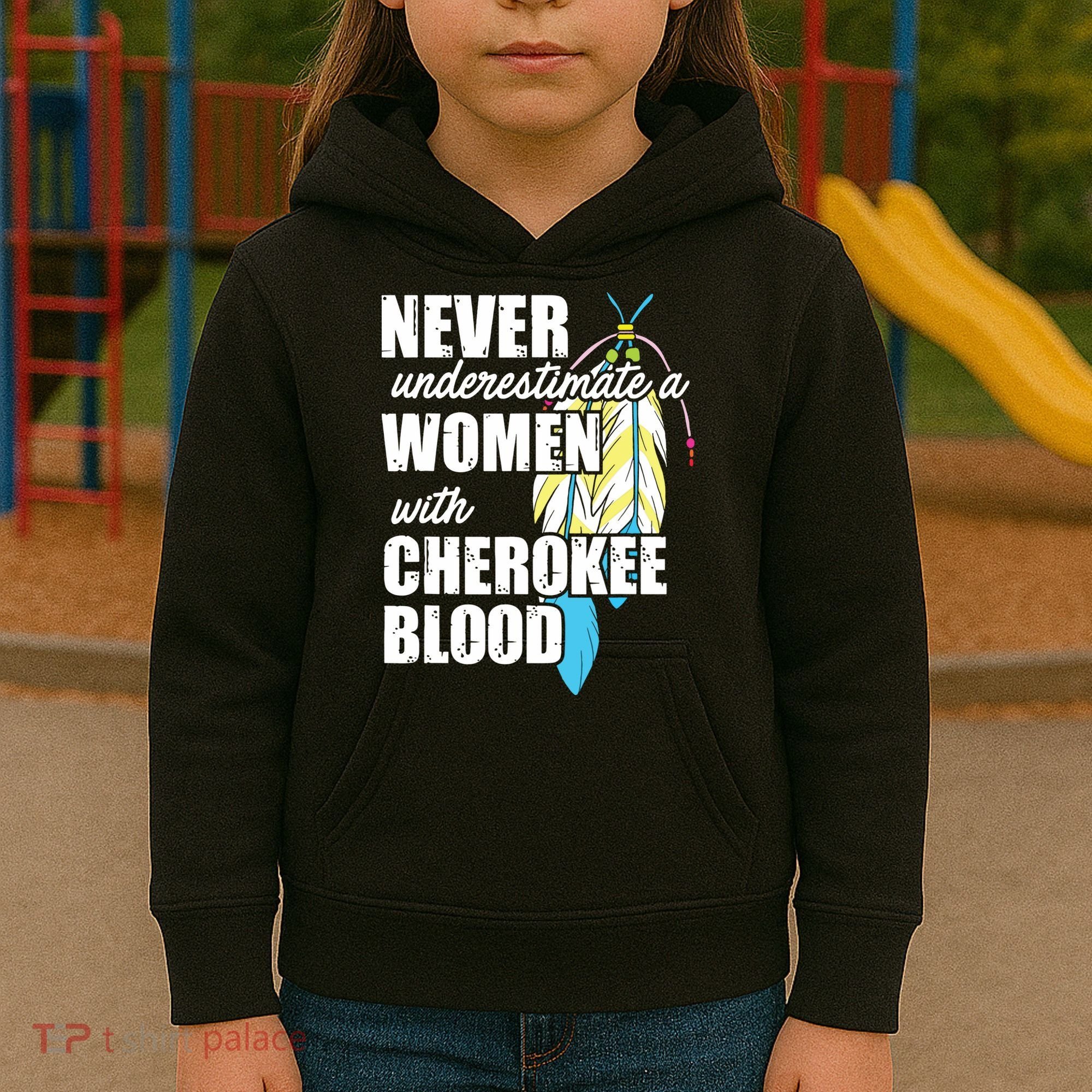 Cool Cherokee Blood Women Funny Native American Gift For Her Kids Hoodie