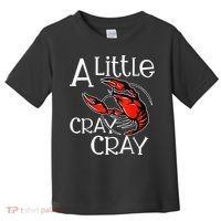 Cajun Crawfish Boil Party A Little Cray Mardi Gras Southern Toddler T-Shirt thumb 0