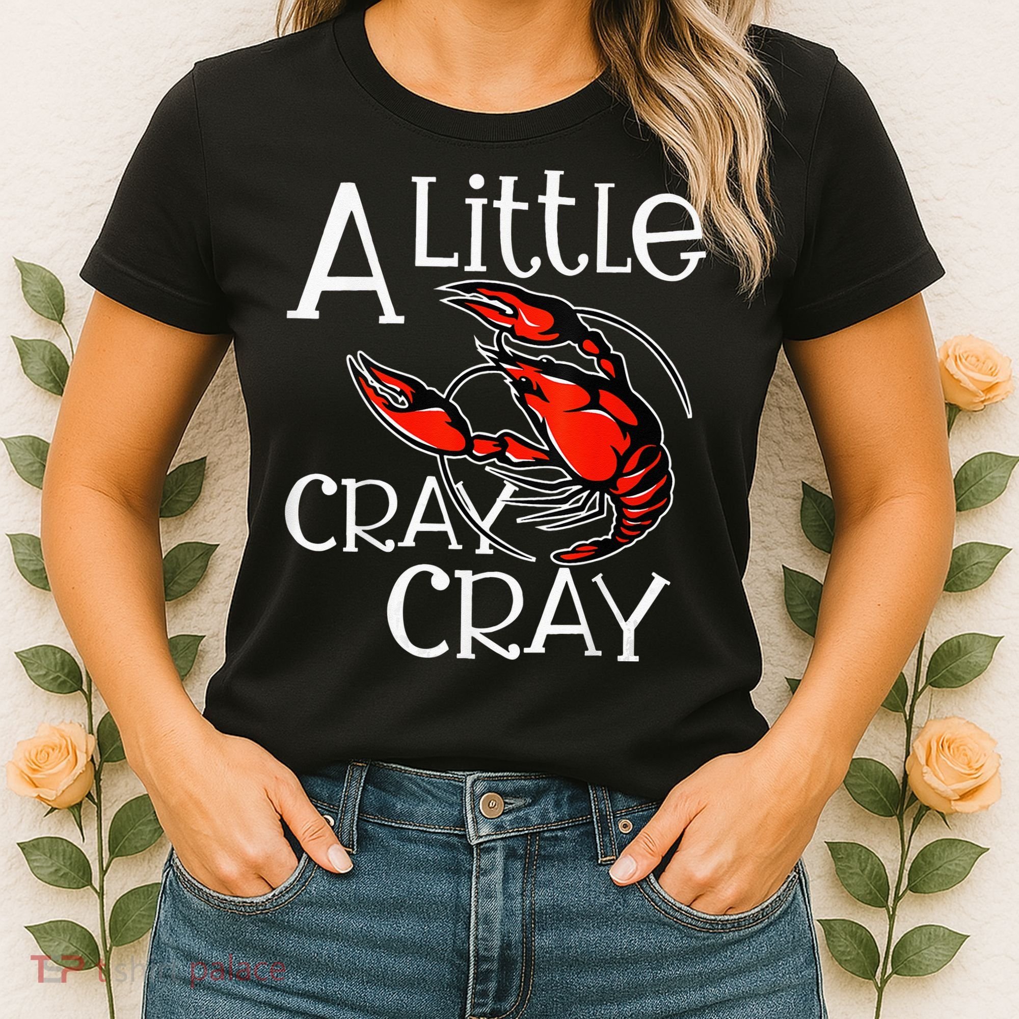 Cajun Crawfish Boil Party A Little Cray Mardi Gras Southern Women's T-Shirt