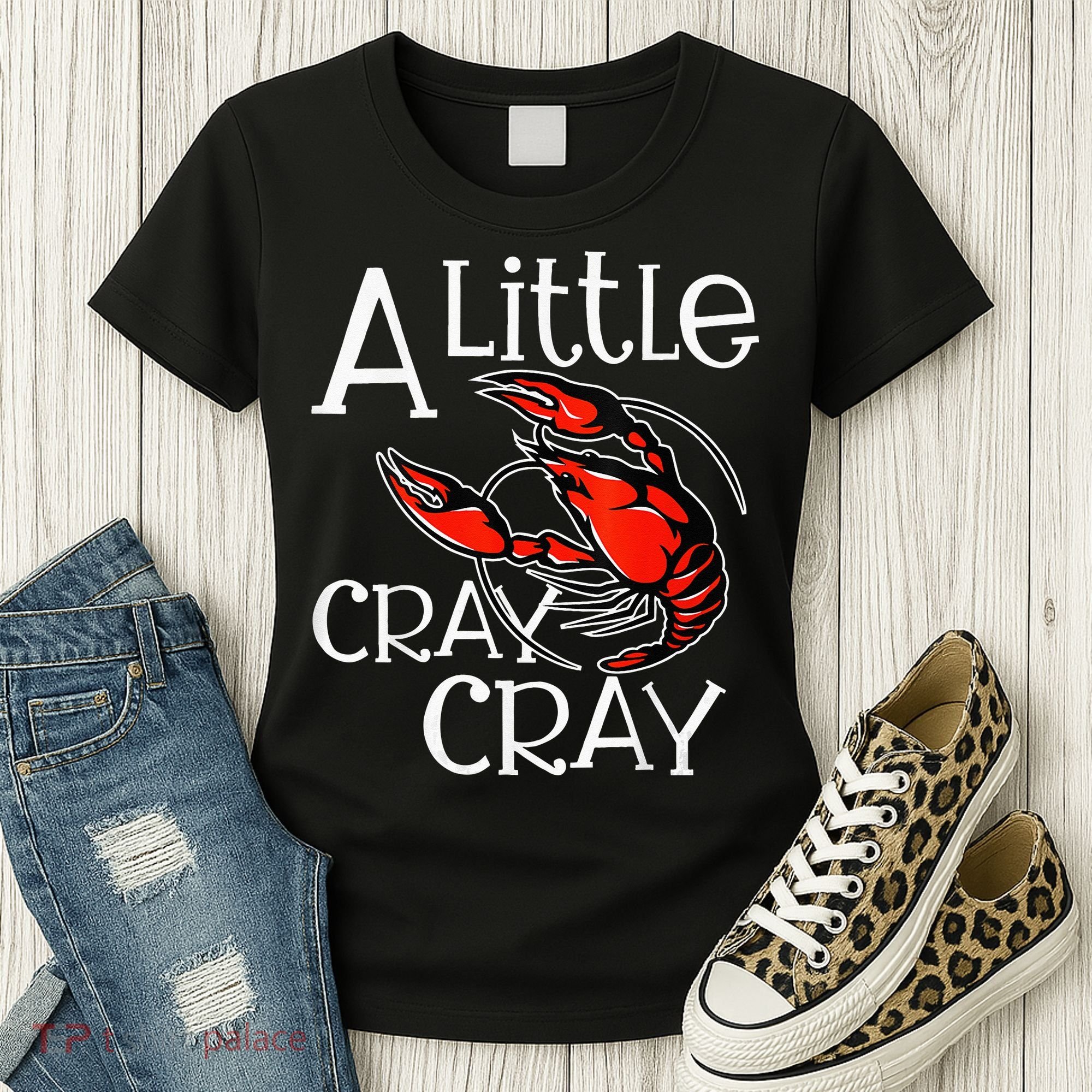 Cajun Crawfish Boil Party A Little Cray Mardi Gras Southern Women's T-Shirt