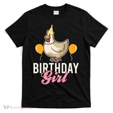 Cute Chicken Birthday Girl T-Shirt