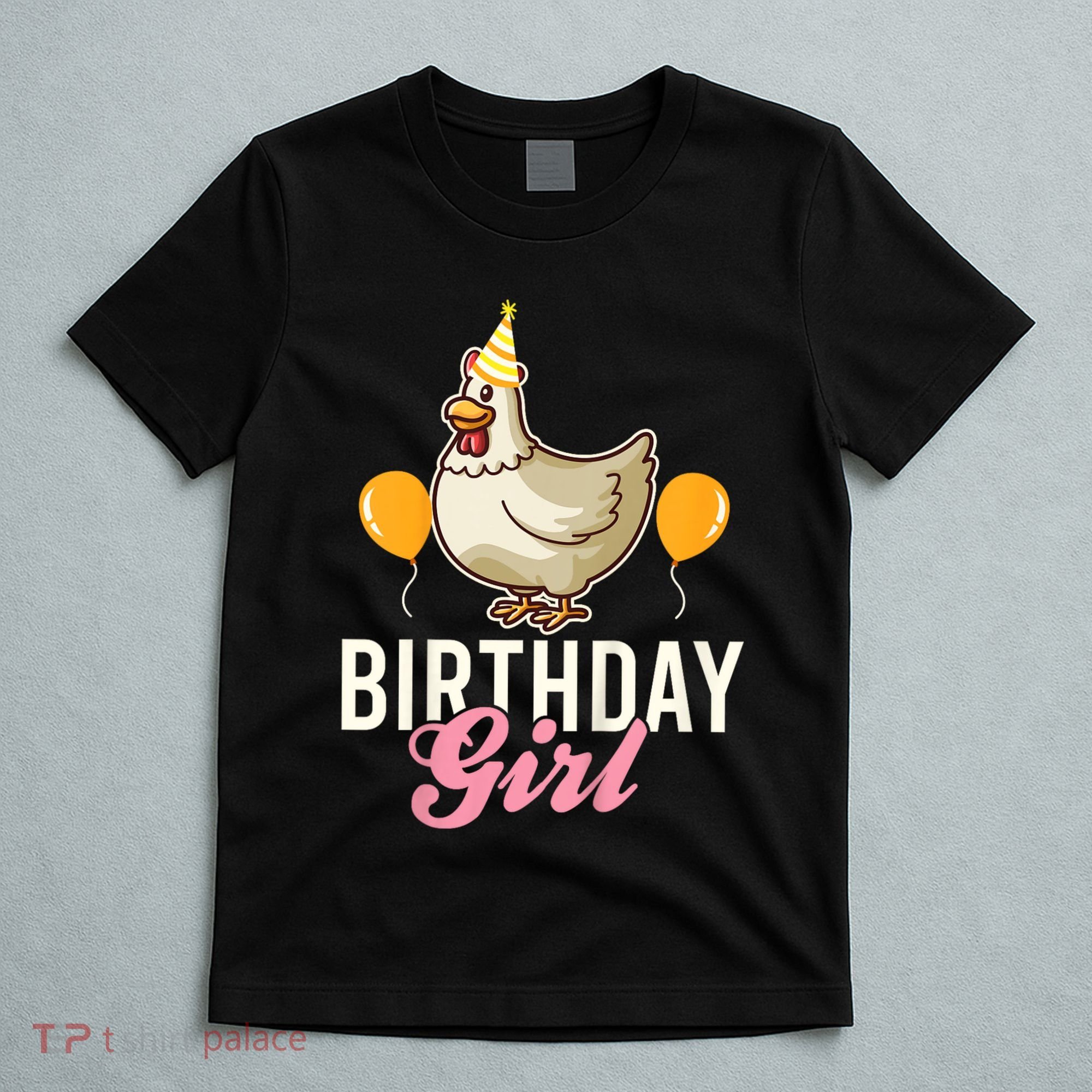 Cute Chicken Birthday Girl T-Shirt