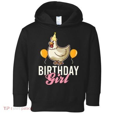 Cute Chicken Birthday Girl Toddler Hoodie