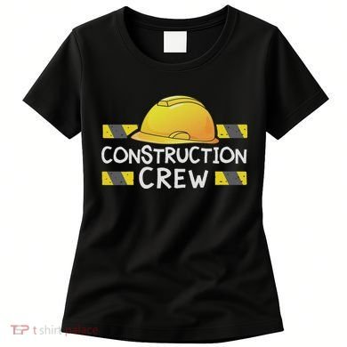 Construction Crew Birthday Party Supplies Matching Women's T-Shirt
