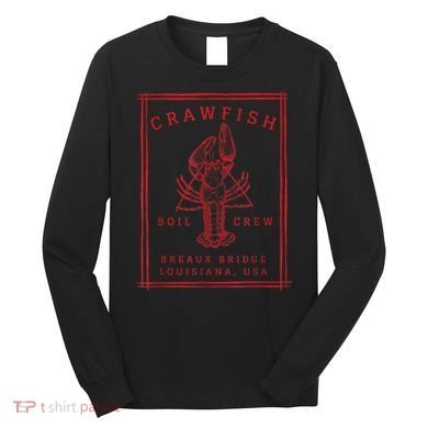 Crawfish Crew Breaux Bridge Retro Cajun Seafood Long Sleeve Shirt