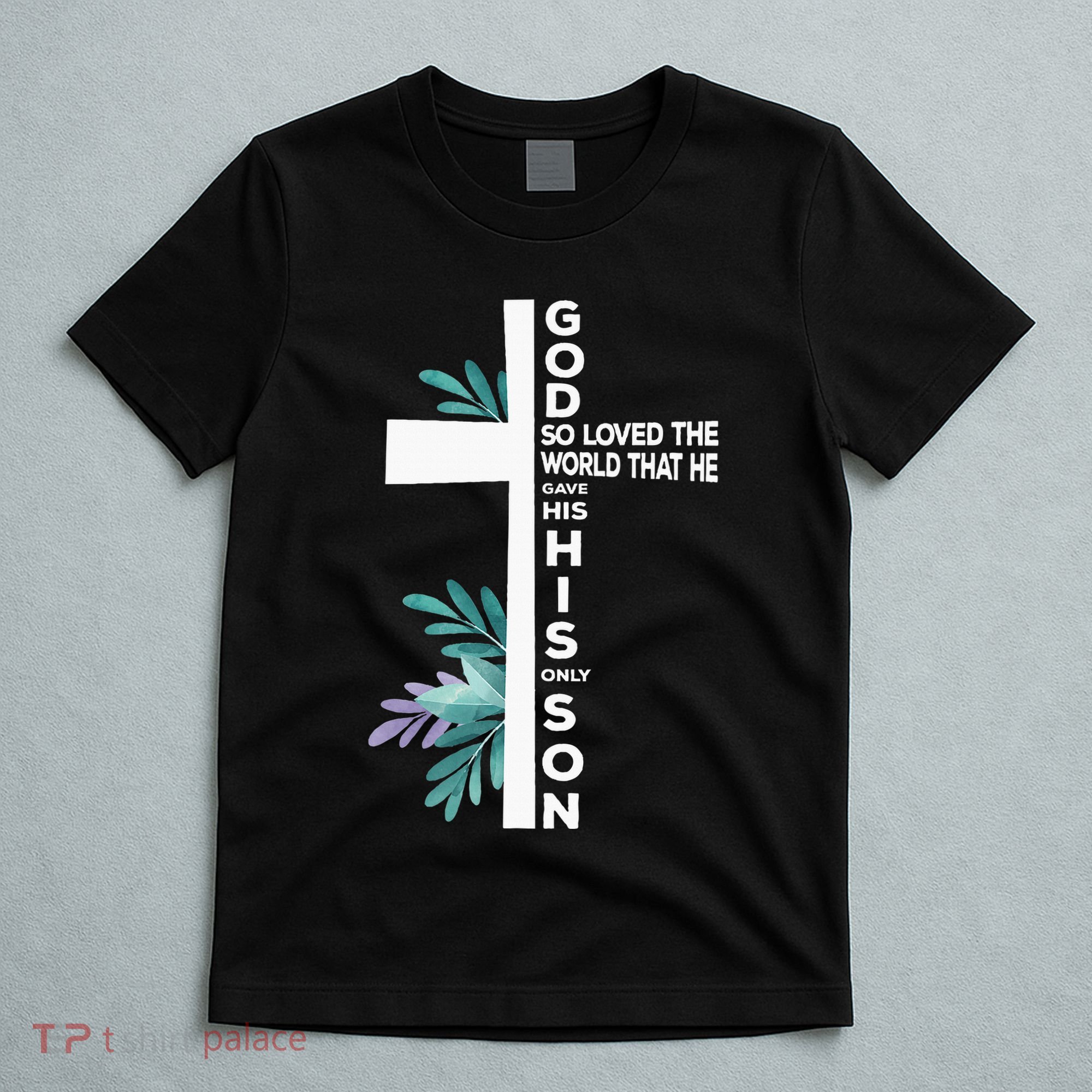 Christian Cross Bible Faith Quote John 316 T-Shirt