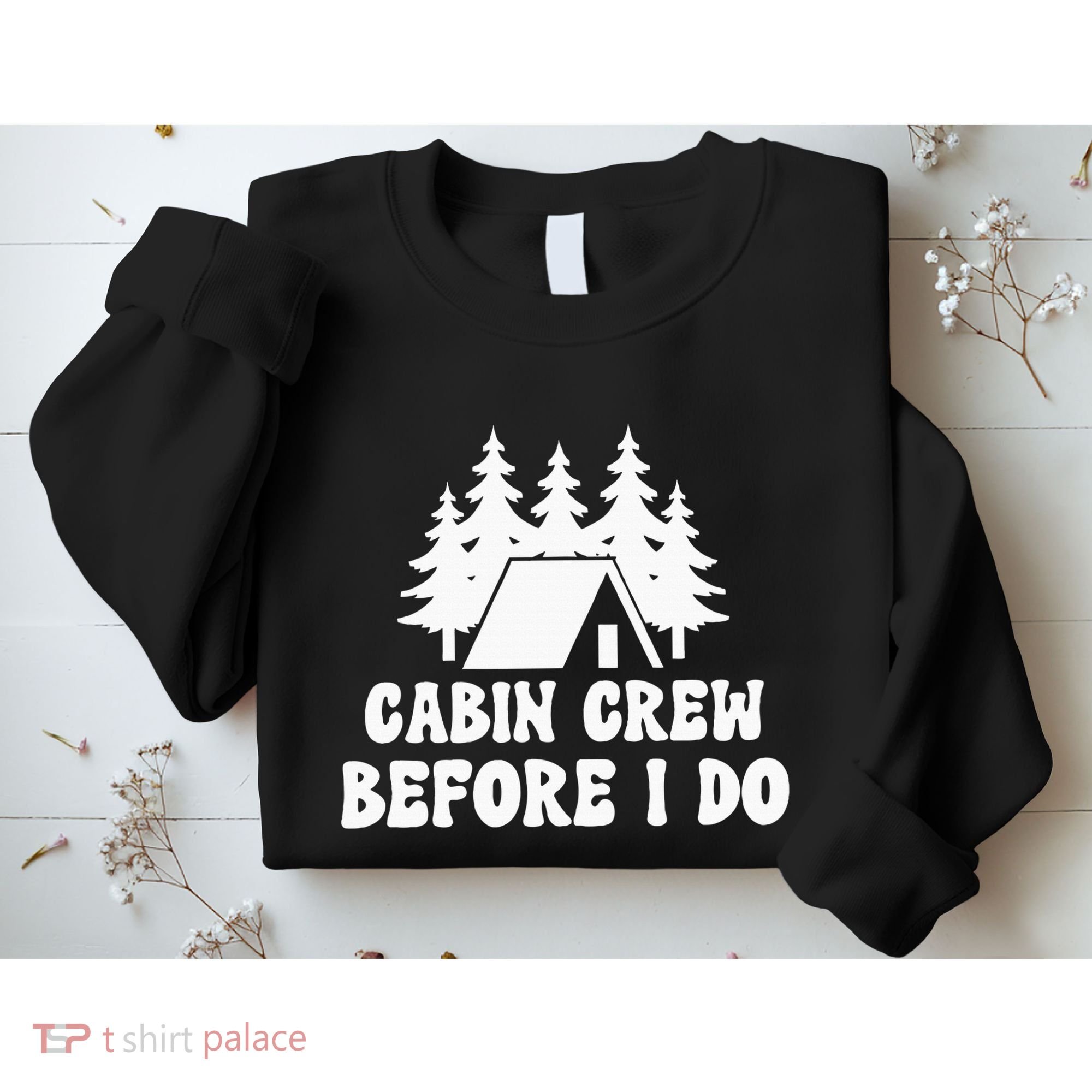 Cabin Crew Before I Do Bride Bachelorette Camping Hiking Sweatshirt