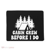 Cabin Crew Before I Do Bride Bachelorette Camping Hiking Mousepad thumb 0