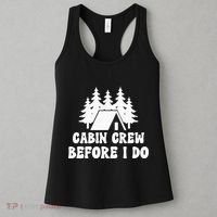Cabin Crew Before I Do Bride Bachelorette Camping Hiking Women's Tank Top thumb 3