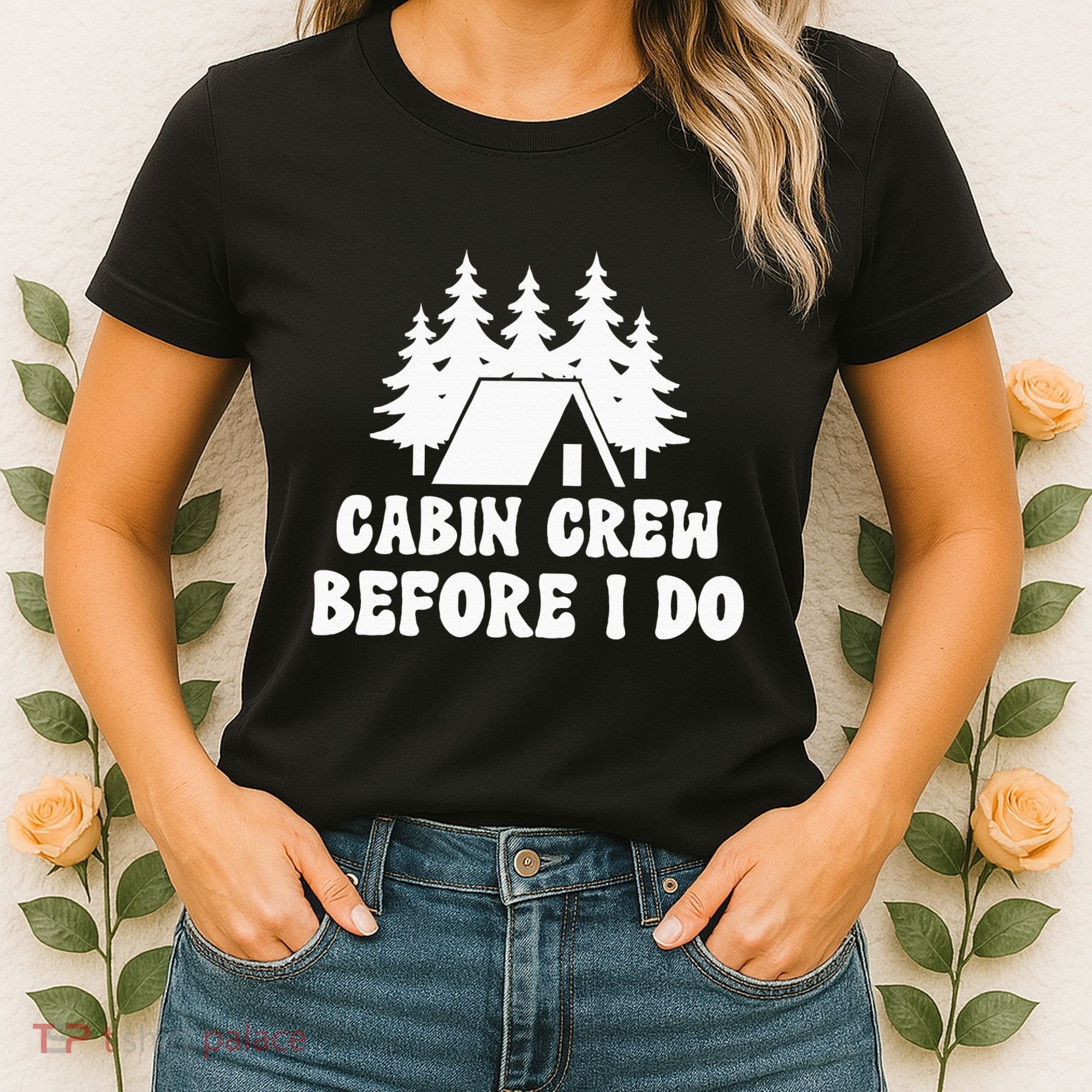 Cabin Crew Before I Do Bride Bachelorette Camping Hiking Women's T-Shirt