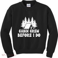 Cabin Crew Before I Do Bride Bachelorette Camping Hiking Kids Sweatshirt thumb 0