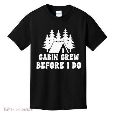 Cabin Crew Before I Do Bride Bachelorette Camping Hiking Kids T-Shirt