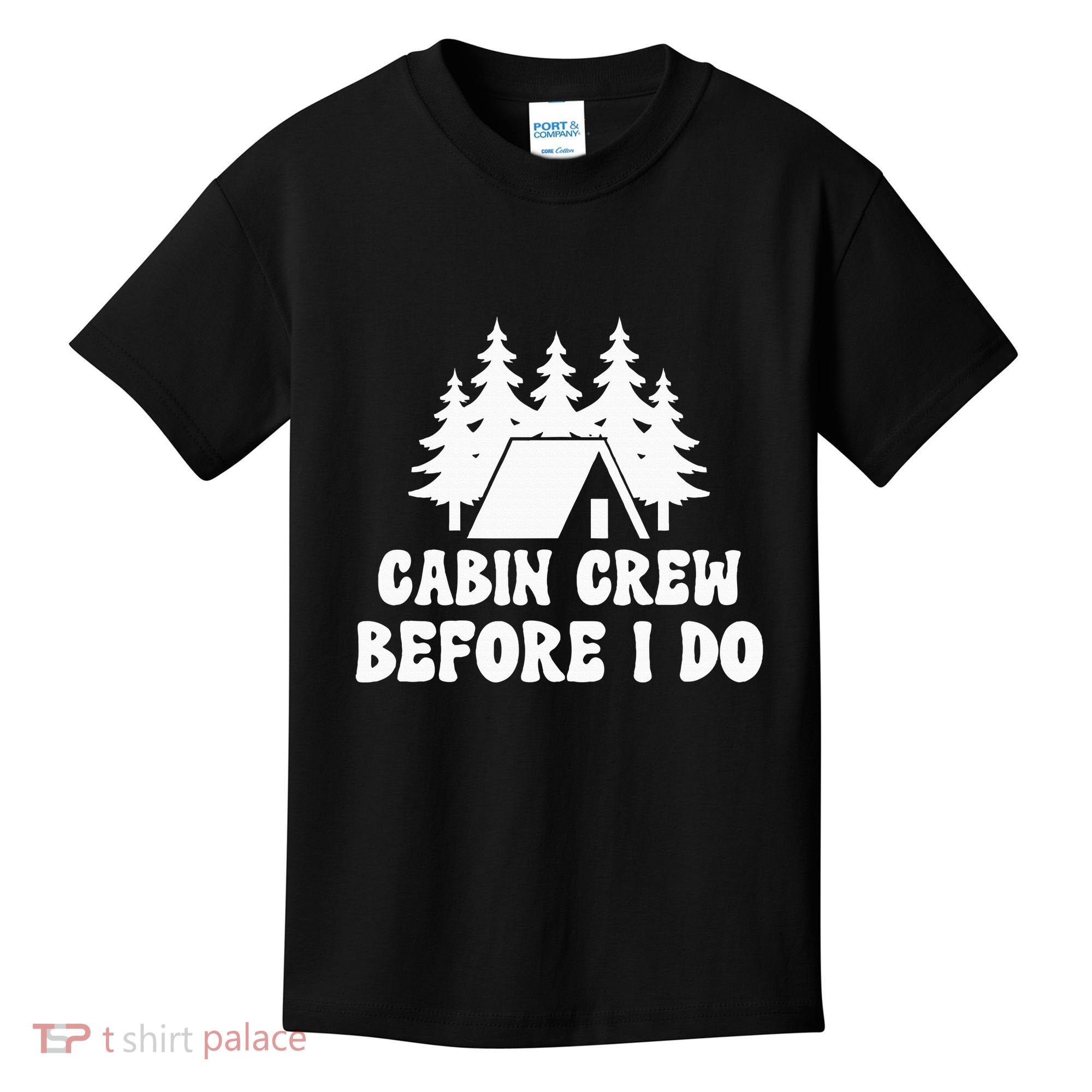 Cabin Crew Before I Do Bride Bachelorette Camping Hiking Kids T-Shirt