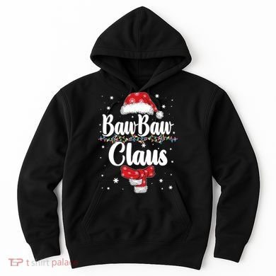 Cute Christmas Baw Baw Claus Hoodie