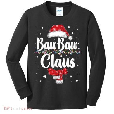 Cute Christmas Baw Baw Claus Kids Long Sleeve Shirt