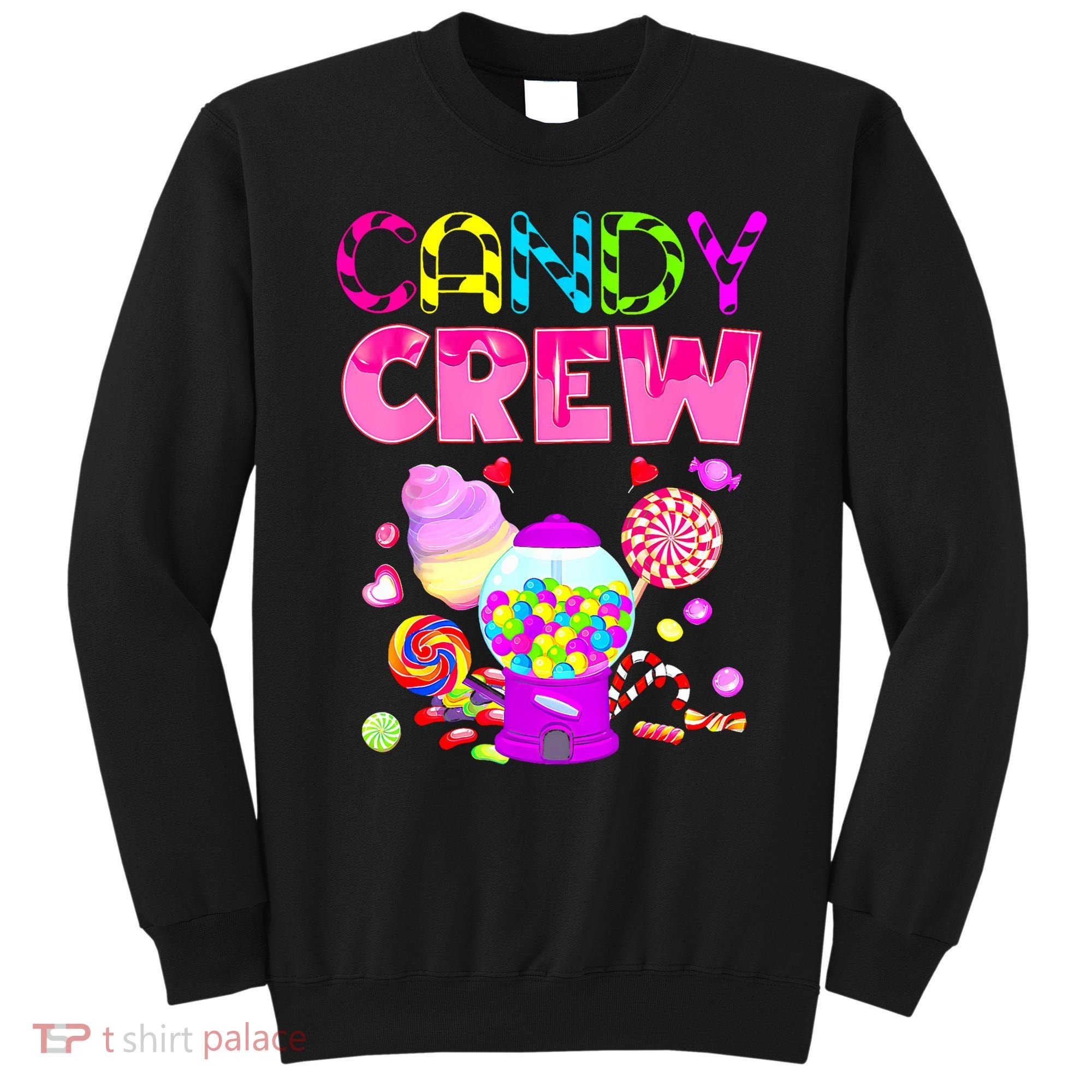 Candy Crew Candy Costume Candy Land Sweetie Sweatshirt