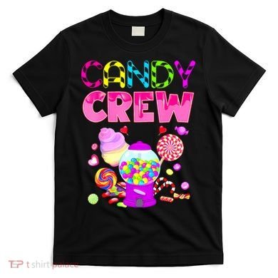 Candy Crew Candy Costume Candy Land Sweetie T-Shirt