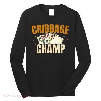 Cribbage Champ Card Game Players Long Sleeve Shirt