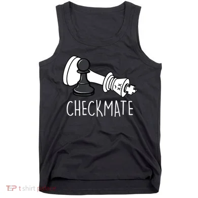 Chess Checkmate Chess Player King Pawn Tank Top