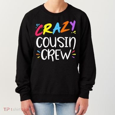 Crazy Cousin Crew Gift Women's Sweatshirt