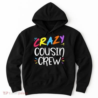 Crazy Cousin Crew Gift Hoodie