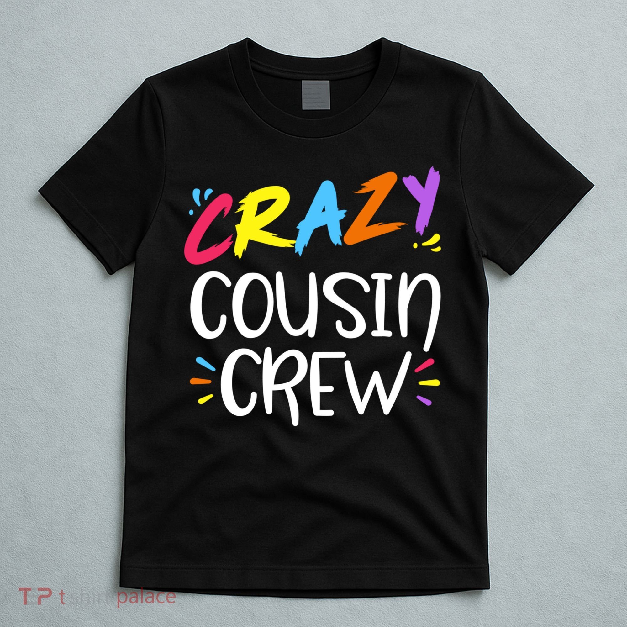 Crazy Cousin Crew Gift T-Shirt