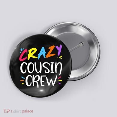 Crazy Cousin Crew Gift Button