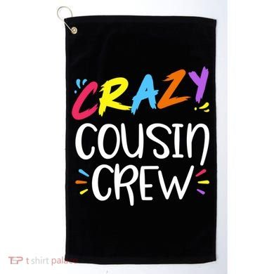 Crazy Cousin Crew Gift Golf Towel