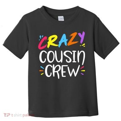 Crazy Cousin Crew Gift Toddler T-Shirt