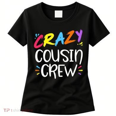 Crazy Cousin Crew Gift Women's T-Shirt