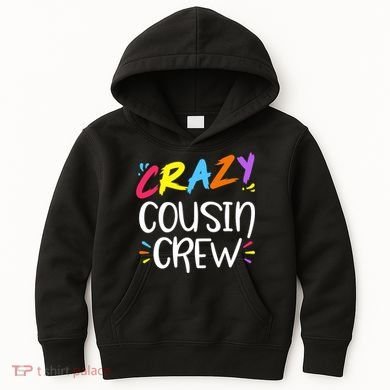 Crazy Cousin Crew Gift Kids Hoodie