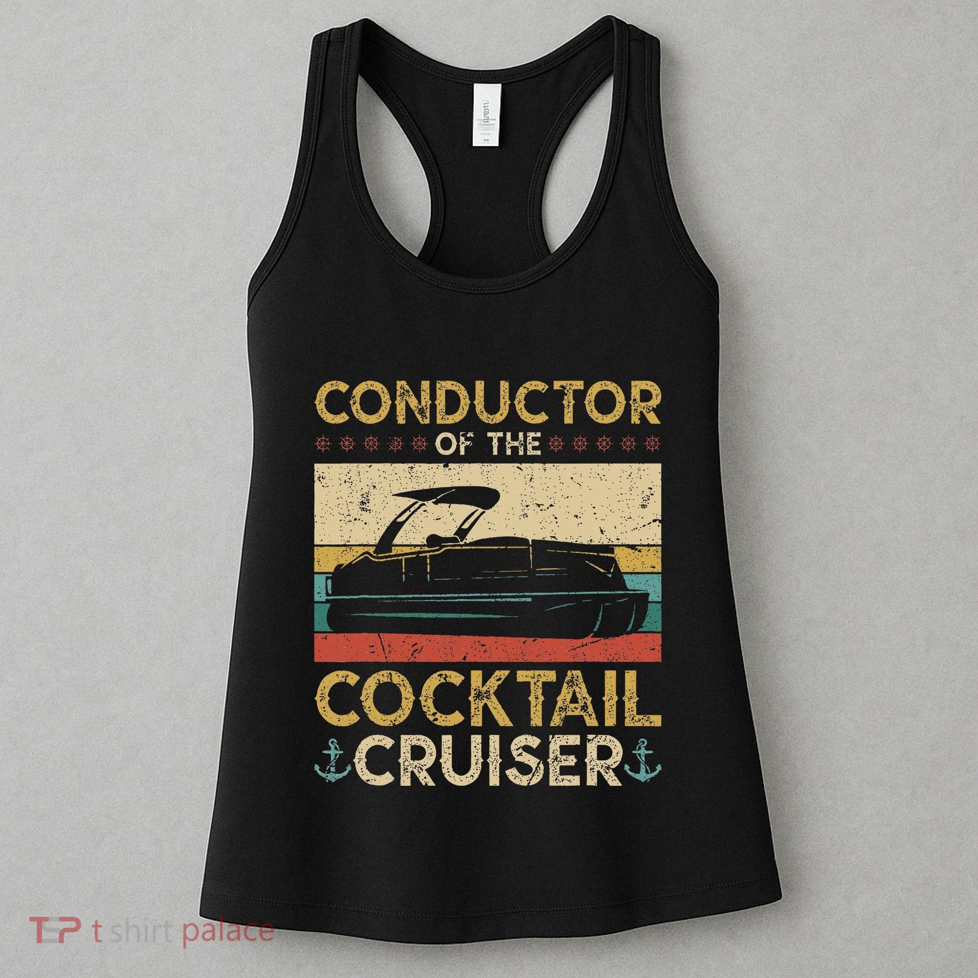 Conductor Cocktail Cruiser Pontooning Pontoon Boat Captain Women's Tank Top