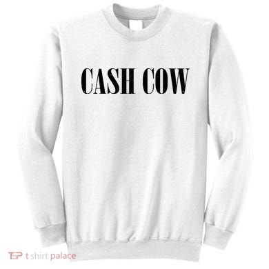 Cash Cow Sweatshirt