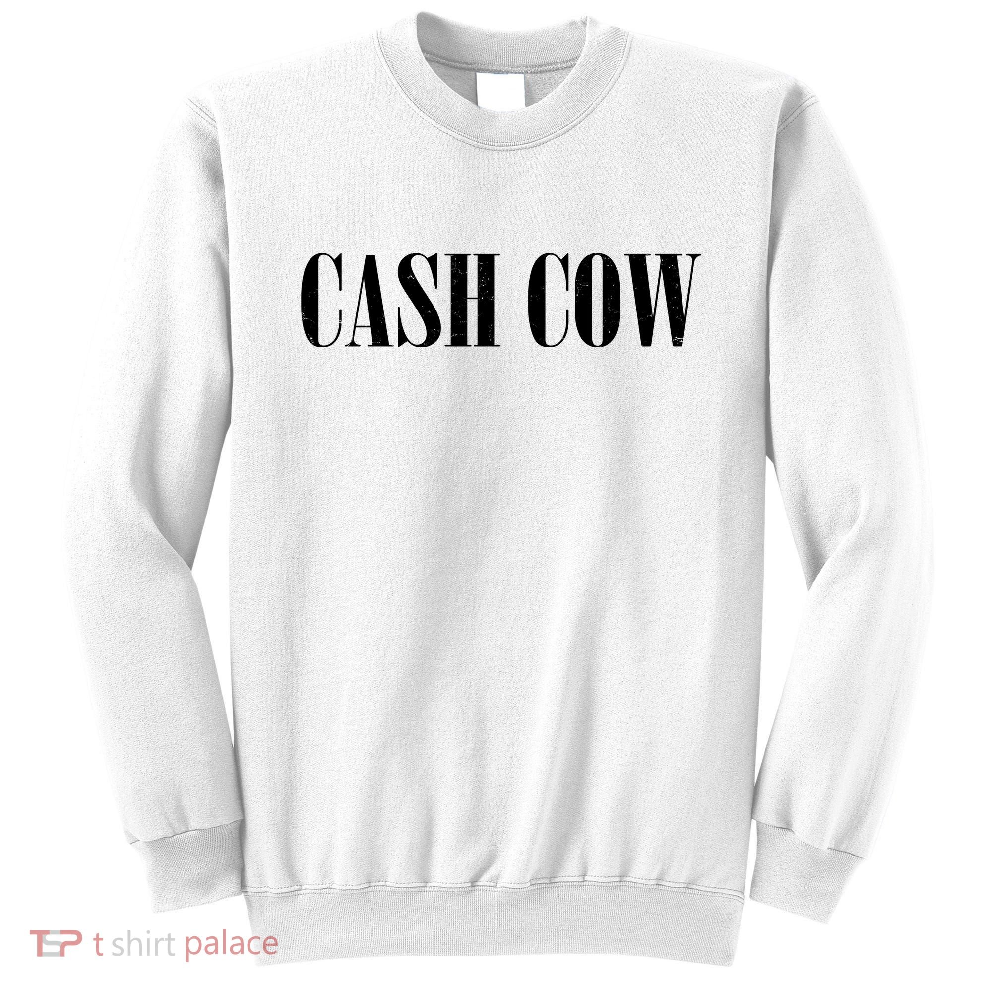 Cash Cow Sweatshirt
