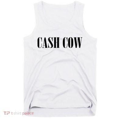 Cash Cow Tank Top