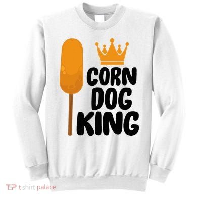 Corndog Costume  Corn Dog King  Sweatshirt