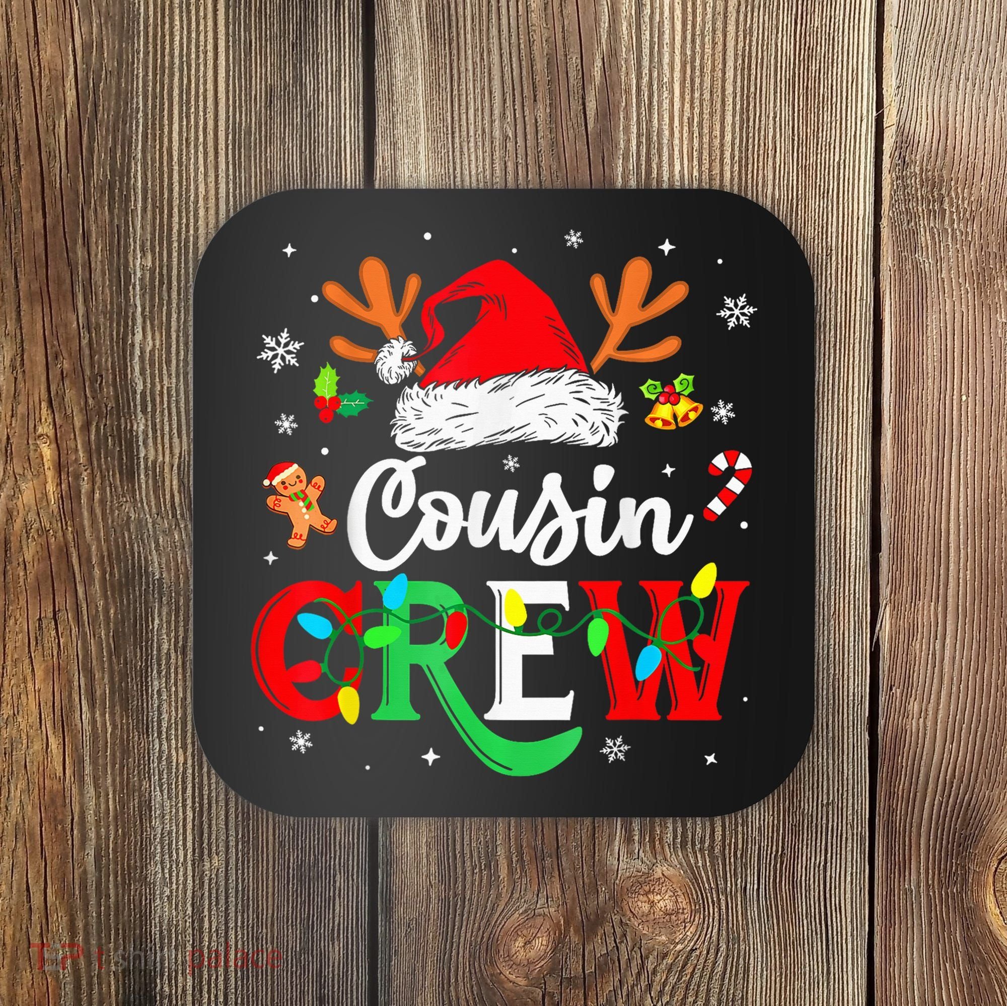 Christmas Cousin Crew Reindeer Santa Hat Lights Kid Teens Coaster
